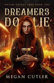Dreamers Do Lie (Dream Things True Book 1)