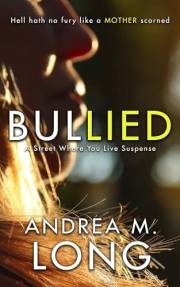 Bullied: A dark psychological domestic suspense (A Street Where You Live Suspense)