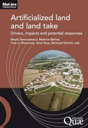 Artificialized land and land take: Drivers, impacts and potential responses