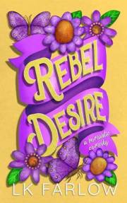 Rebel Desire: A (Surprise) Single Dad Romantic Comedy (Rebel Love Book 3)