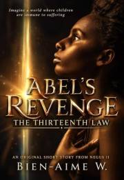 Abel's Revenge: The Thirteenth Law (Negus Series)