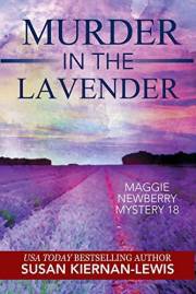 Murder in the Lavender: A Fast-Paced French Village Life Thriller (The Maggie Newberry Mystery Series Book 18)