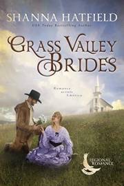 Grass Valley Brides: A Sweet Historical Romance Set in Grass Valley, Oregon