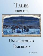Tales From the Underground Railroad: Six True Short Stories of Daring Slave Escapes (Heartland History: Illinois, Indiana & O