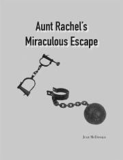 A Slave Mother's True Story: Aunt Rachel's Miraculous Escape (Heartland History: Illinois, Indiana & Ohio)