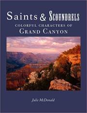 Saints & Scoundrels: Colorful Characters of Grand Canyon (Wild West History)