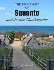 The True Story of Squanto and the First Thanksgiving (Spiritual Journeys)