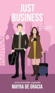 Just Business: Una comedia romántica de viajes, friends to lovers y segundas oportunidades (Spanish Edition)
