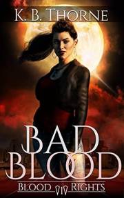 Bad Blood (Blood Rights Book 1)