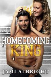 Homecoming King: A pro-football, enemies to lovers small-town romcom (Small-Town Royalty Book 1)