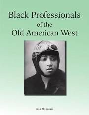 Black Professionals of the Old American West (Wild West History)