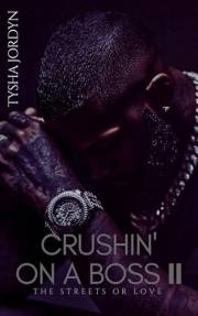 Crushin' on a Boss 2: The Streets or Love