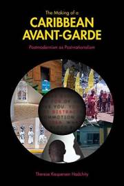 The Making of a Caribbean Avant-Garde: Postmodernism as Post-nationalism (Comparative Cultural Studies)
