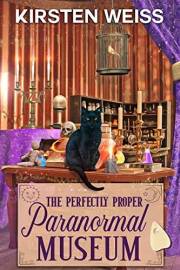 The Perfectly Proper Paranormal Museum: A Funny Cozy Mystery with Murder (A Perfectly Proper Paranormal Museum Mystery Book 1