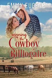 Winning the Cowboy Billionaire : A Chappell Brothers Novel (Bluegrass Ranch Book 1)