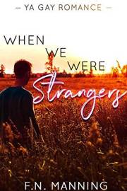 When We Were Strangers: 4 Pre-Series Stories (One More Thing)