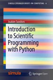 Introduction to Scientific Programming with Python (Simula SpringerBriefs on Computing Book 6)