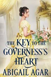 The Key to the Governess's Heart: A Historical Regency Romance Book (Noble Hearts and Hidden Desires)