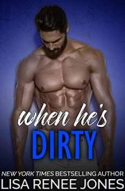 When He's Dirty (Tall, Dark, and Deadly Book 8)