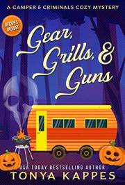 Gear, Grills & Guns (A Camper & Criminals Cozy Mystery Series Book 13)