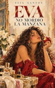Eva no mordió la manzana (Spanish Edition)