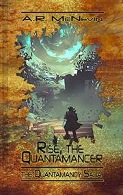 Rise, the Quantamancer (Quantamancy Book 1)