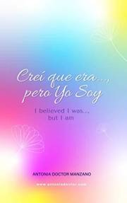 Creí que era,...pero Yo soy: I believed I was..., but I am (Spanish Edition)