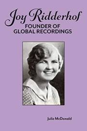 Joy Ridderhof: Founder of Global Recordings (Missionary Biographies)