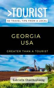 Greater Than a Tourist- Georgia USA: 50 Travel Tips from a Local (Greater Than a Tourist North America & Caribbean Series Boo