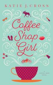 Coffee Shop Girl (Coffee Shop Series Book 1)