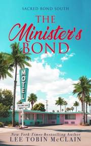 The Minister's Bond (Christian Romance): A Small-Town Reunion Romance (Sacred Bond South Book 2)