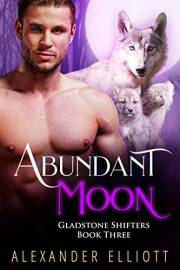 Abundant Moon (Gladstone Shifters Book 3)