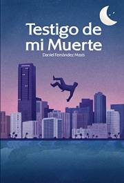 Testigo de mi muerte: Un Thriller Psicológico Inquietante (Spanish Edition)