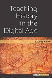 Teaching History in the Digital Age (Digital Humanities)