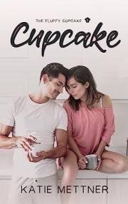 Cupcake: A Bakery Romance (The Fluffy Cupcake Book 1)