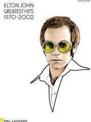 Elton John - Greatest Hits 1970-2002: Easy Guitar (GUITARE)