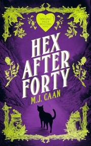 Hex After Forty: Midlife gets a little witchy in this paranormal women’s urban fantasy novel (Singing Falls Witches Book 1)