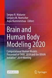 Brain and Human Body Modeling 2020: Computational Human Models Presented at EMBC 2019 and the BRAIN Initiative® 2019 Meeting