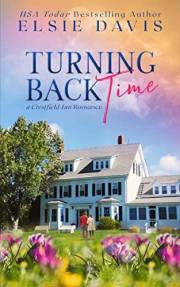 Turning Back Time: Clean and Wholesome Romance with a Fun Matchmaking Twist (A Crestfield Inn romance Book 1)