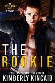 The Rookie: A Protector Hero Romantic Suspense Standalone (The Intelligence Unit Book 1)