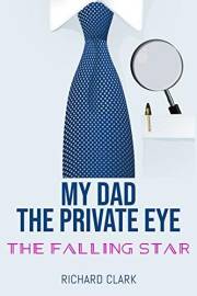 My Dad, the Private Eye: The Falling Star
