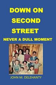 DOWN ON SECOND STREET: Never a Dull Moment