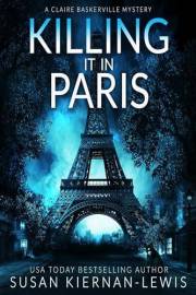 Killing it in Paris (The Claire Baskerville Mysteries Book 5)