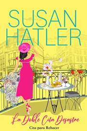 La Doble Cita Desastre (Cita para Rehacer nº 2) (Spanish Edition)