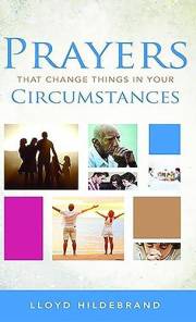 Prayers That Change Things in Your Circumstances