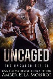 Uncaged: A Dystopian Fated Mates Omegaverse Romance (The Uncaged)