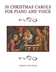 30 Christmas Carols for Piano and Voice (Christmas Collection for Piano and Voice)