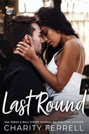 Last Round: A Small Town Friends to Lovers Romance (Twisted Fox Book 5)
