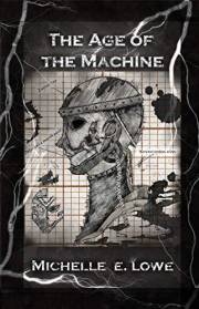 The Age of the Machine (Vol.1) A Steampunk novel (Action, adventure. Book One)