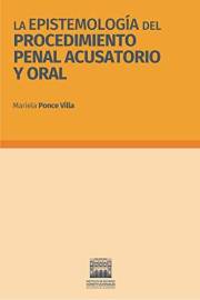 La epistemología del procedimiento penal acusatorio y oral. (Spanish Edition)